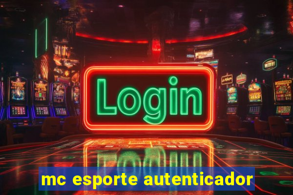 mc esporte autenticador